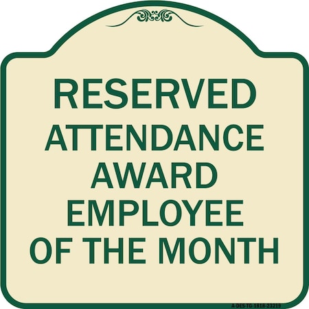Signmission Reserved Attendance Award Employee of Month Heavy-Gauge Aluminum Sign, 18" x 18", TG-1818-23219 A-DES-TG-1818-23219